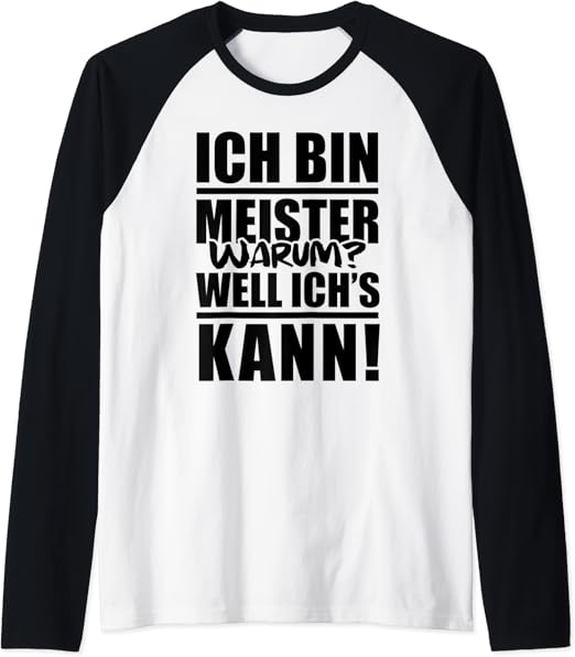 Meister Meisterprüfung Spruch Witz Ich Bin Meister Ich Kanns Raglan